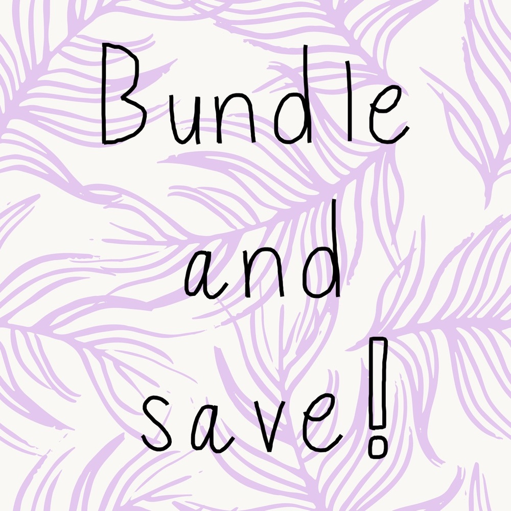 Like a few things? Bundle and save!!